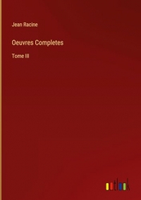 Oeuvres Completes: Tome III