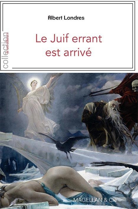 Le juif errant est arrivé
