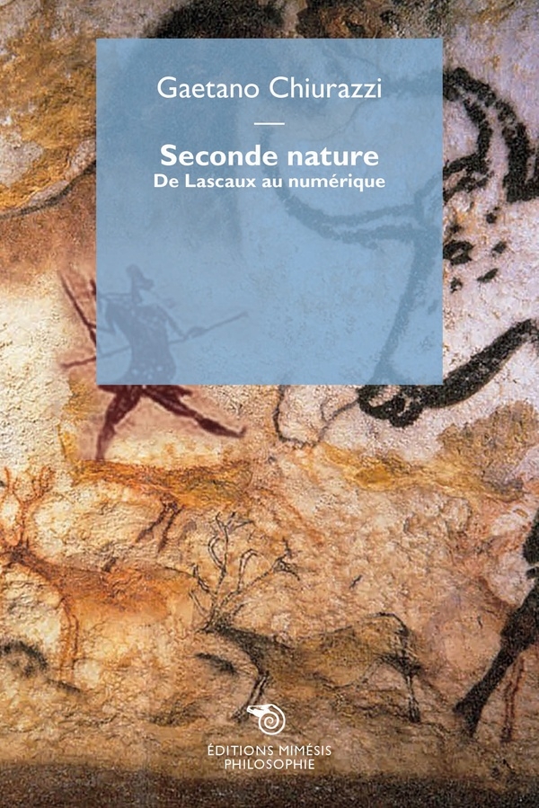 Seconde nature: De Lascaux au numérique
