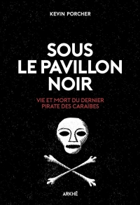 Le dernier Pirate - Thomas Dulain, un destin so