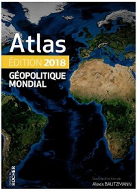 Atlas géopolitique mondial 2018