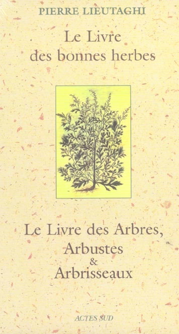 Le Livre des bonnes herbes ; Le Livre des Arbres, Arbustes et Arbrisseaux : Coffret en 2 volumes