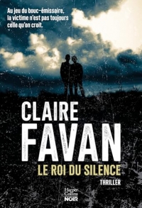 Le Roi du silence : Le nouveau thriller de Claire Favan (HarperCollins Noir)