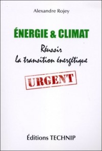 Energie et Climat - Réussir la transition énergétique