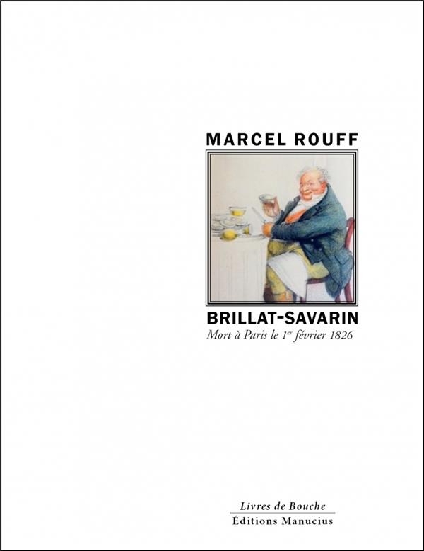 Brillat-Savarin : Mort à Paris le 1er février 1826