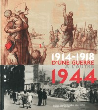 D'une Guerre a l'Autre 1914-1918 / 1944