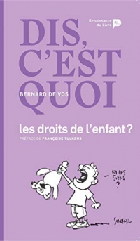 Dis, c'est quoi les droits de l'enfant ?