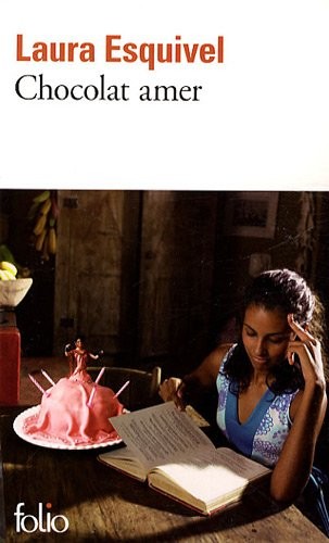 Chocolat amer: Roman-feuilleton où l'on trouvera des recettes, des histoires d'amour et des remèdes de bonne femme