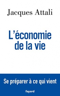 L'économie de la vie : Se préparer à ce qui vient (Documents)