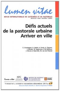 Lumen Vitae, Volume 66 N° 4, Octo : Défis actuels de la pastorale urbaine : Arriver en ville