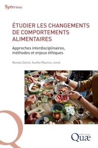 Étudier les changements de comportements alimentaires: Approches interdisciplinaires, méthodes et enjeux éthiques (Synthèses)
