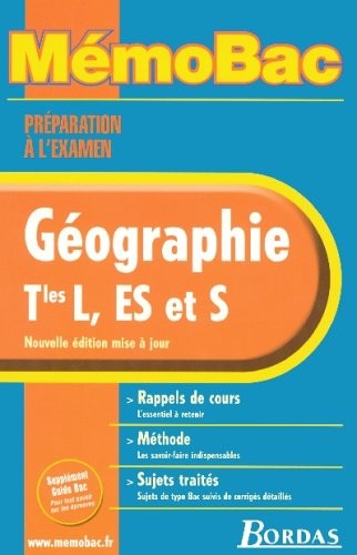 MEMOBAC GEOGRAPHIE TERM L, ES, S (Ancienne Edition)