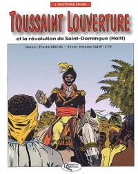 Toussaint Louverture et la révolution de Saint-Domingue (Haïti)