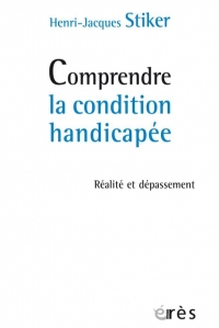 Comprendre la Condition Handicapee - Realite et Depassement