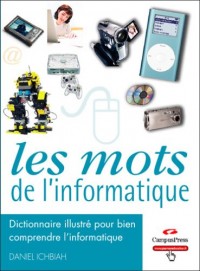 Les mots de l'informatique, dictionnaire illustré