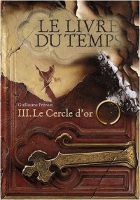 Le livre du temps, tome 3 : le cercle