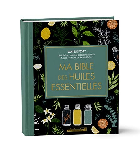 Ma bible des huiles essentielles édition de luxe