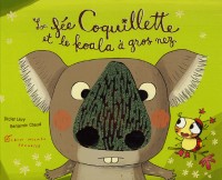 La fée Coquillette et le koala à gros nez