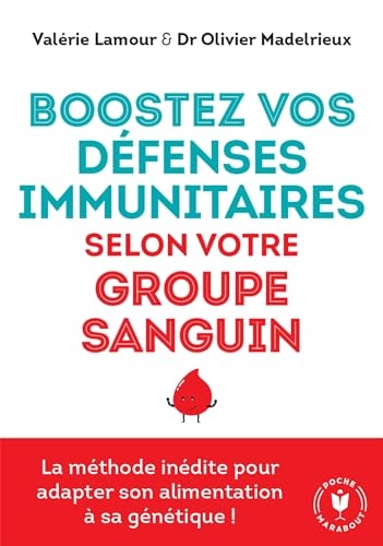 Boostez vos défenses immunitaires selon votre groupe sanguin
