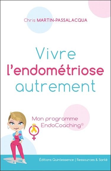 Vivre l'endométriose autrement - Mon programme EndoCoaching