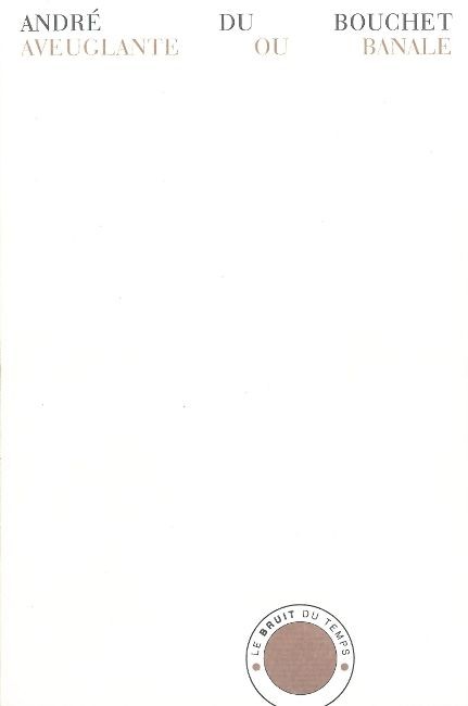 Aveuglante ou banale : Essais sur la poésie, 1949-1959