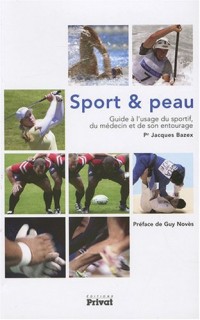 Sport et peau : Guide à l'usage du sportif, du médecine et de son entourage