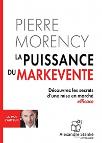 La Puissance du Markevente: Découvrez les secrets d'une mise en marché efficace