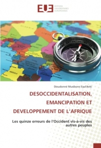 Désoccidentalisation, émancipation et développement de l’Afrique
