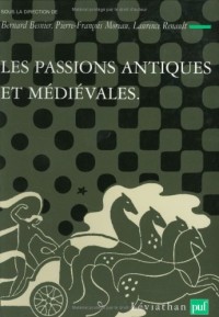 Les passions antiques et médiévales