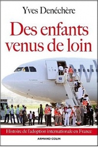 Des enfants venus de loin - Histoire de l'adoption internationale en France