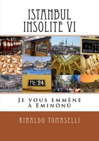 Istanbul Insolite VI: Je vous emmène à Eminönü