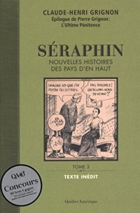 Seraphin : Nouvelles Histoires des Pays d'en Haut V. 03