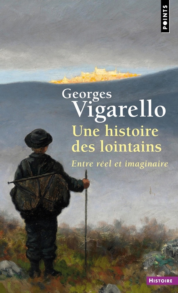 Une histoire des lointains: Entre réel et imaginaire