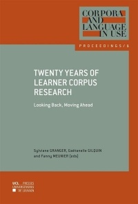 Twenty Years of Learner Corpus Research. Looking Back, Moving Ahead: Proceedings of the First Learner Corpus Research Conference (LCR 2011)