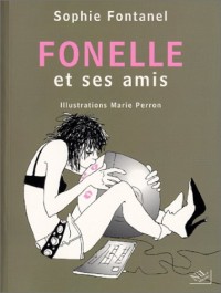 Fonelle et ses amis