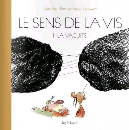 Le Sens de la Vis, 1 - La vacuité