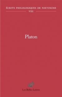 Platon: Écrits philologiques de Nietzsche (vol. VIII)