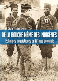 De la bouche même des indigènes : Echanges linguistiques en Afrique coloniale