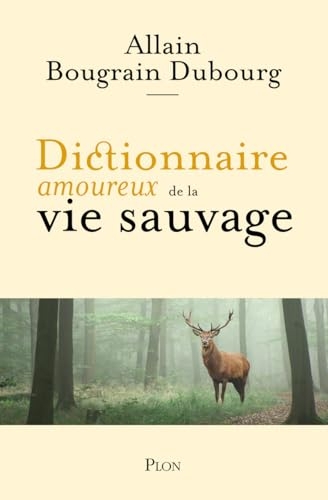 Dictionnaire amoureux de la vie sauvage