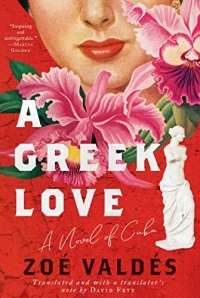 A Greek Love: A Novel of Cuba