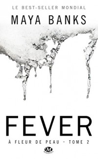 À Fleur de peau, Tome 2: Fever