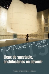 Lieux de spectacle, architectures en devenir