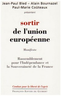 Sortir de l'Union européenne : Programme du RIF (Rassemblement pour l'Indépendance et la Souveraineté de la France)