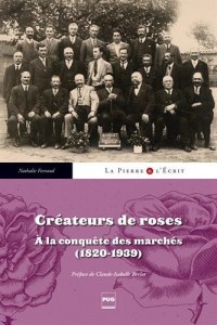 Créateurs de roses : A la conquête des marchés (1820-1939)
