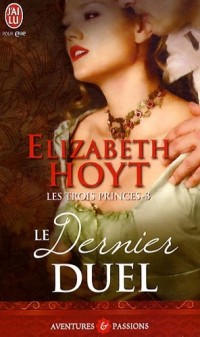 Les trois princes, Tome 3 : Le dernier duel