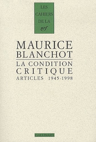 La Condition critique: Articles, 1945-1998