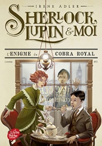 Sherlock, Lupin et moi - Tome 7: L'énigme du cobra royal