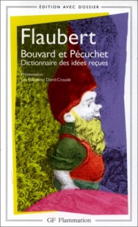 Bouvard et Pecuchet : Dictionnaire des idées reçues [9782080710635]
