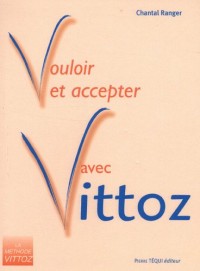 Vouloir et accepter avec Vittoz