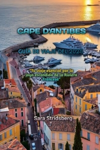 CAPE D'ANTIBES GUÍA DE VIAJE DEL 2025
